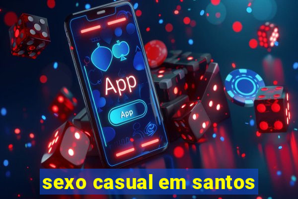 sexo casual em santos